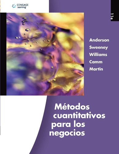 Métodos Cuantitativos Para Los Negocios 11.° Ed. D. Anderson