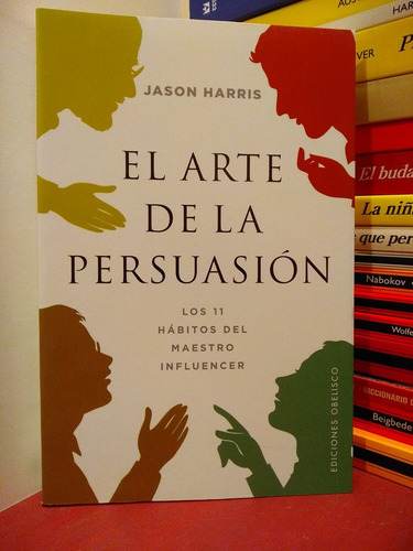El Arte De La Persuasión - Jason Harris
