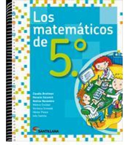 Los Matemáticos De 5 - Santillana