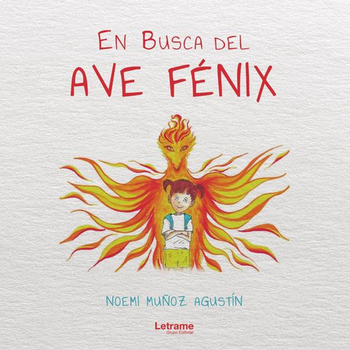 En Busca Del Ave Fénix, De Noemí Muñoz Agustín