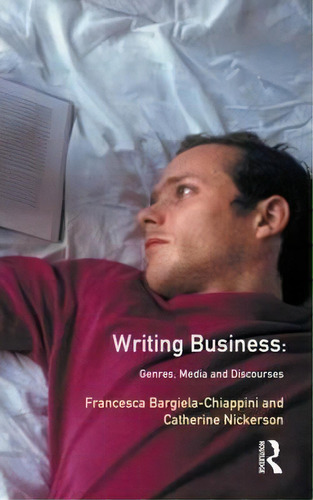 Writing Business, De Francesca Bargiela-chiappini. Editorial Taylor Francis Ltd, Tapa Blanda En Inglés