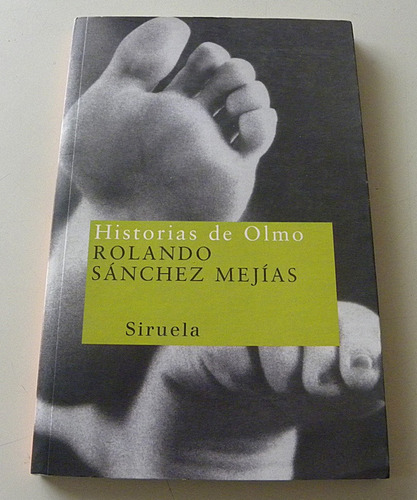 Historias De Olmo - Rolando Sánchez Mejías