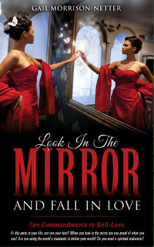 Look In The Mirror And Fall In Love, De Morrison-netter, Gail. Editorial Xulon Pr, Tapa Blanda En Inglés