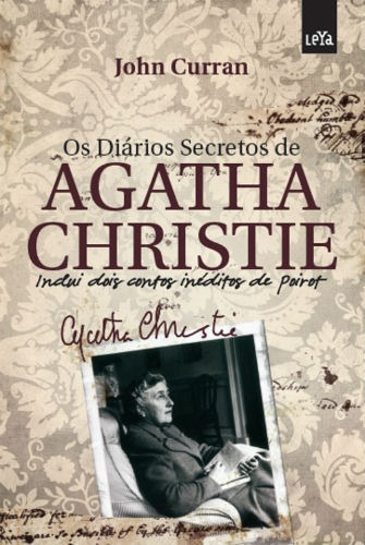 Os diários secretos de Agatha Christie, de Curran, John. Editora Casa dos Mundos Produção Editorial e Games LTDA, capa mole em português, 2013