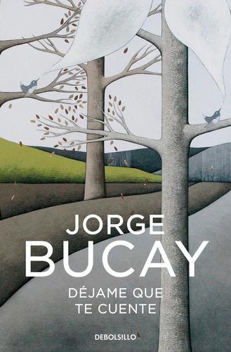 Dejame Que Te Cuente - Bucay, Jorge