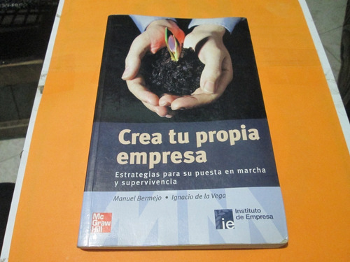 Crea Tu Propia Empresa, 1ra Edic. En Español, Manuel Bermejo