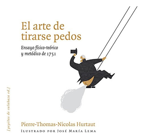 Arte De Tirarse Pedos - Pierre Thomas/ Nicolas Hurtaut