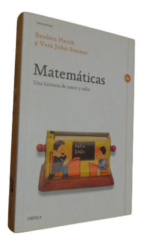 Matemáticas. Una Historia De Amor Y Odio. R. Hersh. Crítica