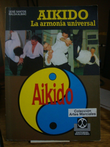 Aikido La Armonia Universal - Jose Santos Nalda Albiac