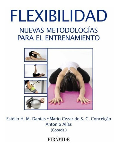 Flexibilidad  Nuevas Metodologias Para El Entrenamiento