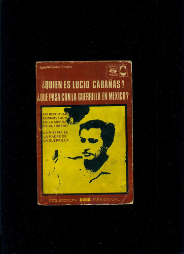 ¿quién Es Lucio Cabañas? Su Vida Y Su Muerte Miguel De Mora (Usado)