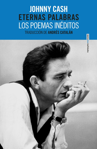 Eternas Palabras. Poemas Ineditos - Johnny Cash