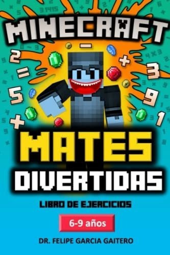 Matemáticas Divertidas Con Minecraft. Libro De Ejercicios&-.