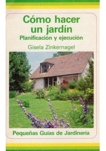 Como Hacer Un Jardin - Zinkernagel