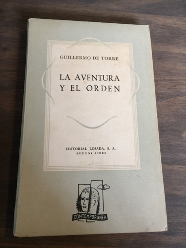 Libro La Aventura Y El Órden - Guillermo De Torre - Oferta