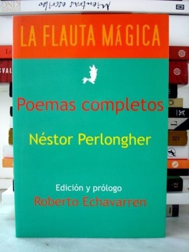 Nestor Perlongher - Poemas Completos Edicion Critic - Flauta