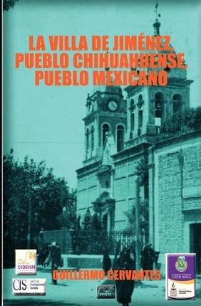 Libro La Villa De Jim Nez, Pueblo Chihuahuense, Pueblo Me...