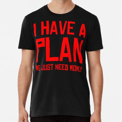 Remera Tengo Un Plan Algodon Premium