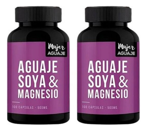 Aguaje, Soya & Magnesio Mujer 100 Cápsulas 500 Mg 02 Frascos