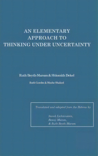 An Elementary Approach To Thinking Under Uncertainty, De Ruth Beyth-marom. Editorial Taylor Francis Inc, Tapa Dura En Inglés