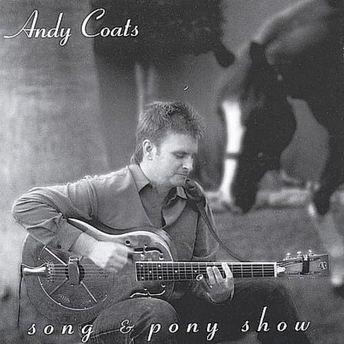 Cd Song And Pony Show - Coats, Andy