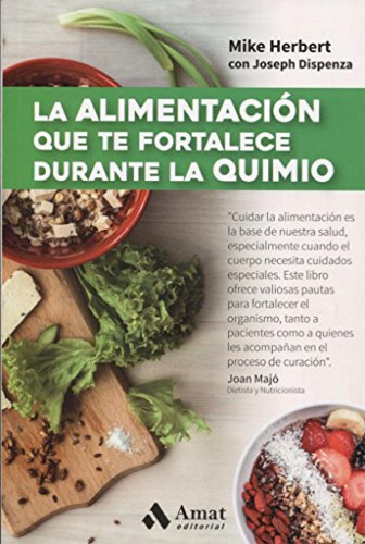 La Alimentacion Que Te Fortalece Durante La Quimio - Herbert