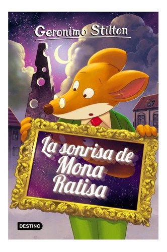 Stilon 6.  La Sonrisa De Mona Ratisa - Geronimo Stilton