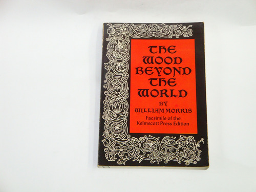 The Wood Beyond The World  -  William Morris