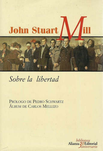 Sobre La Libertad John Stuart Mill Ailianza Aniversario