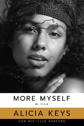 More Myself - Mi Viaje, De Keys, Alicia. Editorial Ediciones Camelot0, Tapa Blanda En Español