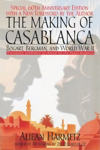 The Making Of Casablanca, De Aljean Harmetz. Editorial Hachette Books, Tapa Blanda En Inglés