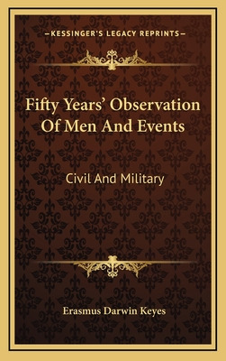 Libro Fifty Years' Observation Of Men And Events: Civil A...