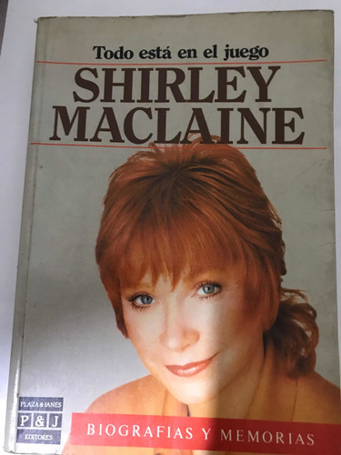 Shirley Maclaine Todo Está En El Juego