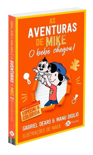 Livro As Aventuras De Mike 2 - Edição Comemor: O Bebê Chegou!, De Gabriel Dearo & Manu Digilio. Editora Planeta, Capa Dura, Edição 1 Em Português, 2023