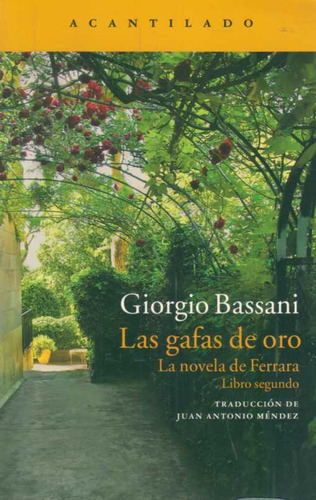 Las Gafas De Oro - La Novela De Ferrara. Libro Segundo