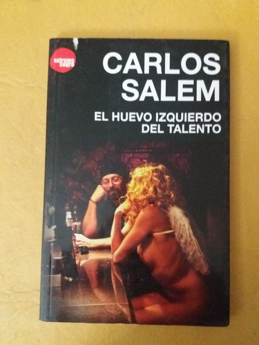 Carlos Salem, El Huevo Izquierdo Del Talento