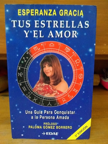 Tus Estrellas Y El Amor. Esperanza Gracia