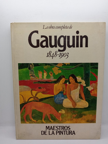 La Obra Completa De Gauguin - 1848 1903 - Arte - Pintura 