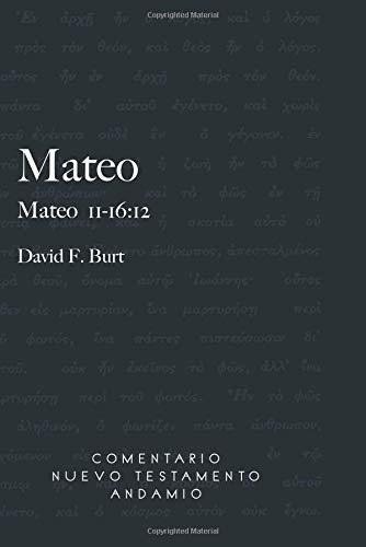 Mateo 11-16: 12 - Burt, David F., de Burt, David. Editorial PUBLICACIONES ANDAMIO en español