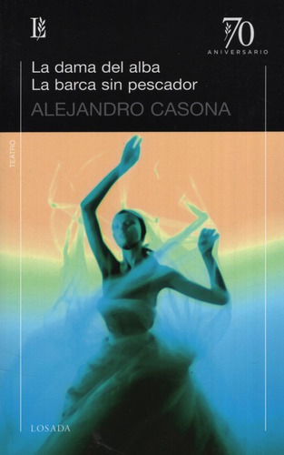 La Dama Del Alba/ La Barca Sin Pescador (ed.70 Aniversario)