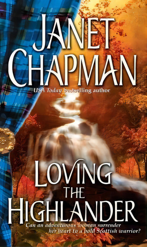Loving The Highlander, De Janet Chapman. Editorial Simon & Schuster, Tapa Blanda En Inglés