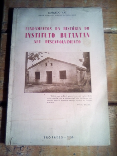 Eduardo Vaz, Historia Del Instituto Butantan, Brasil 1949