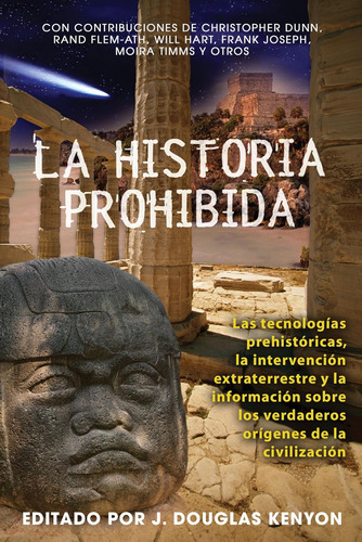 Libro: La Historia Prohibida: Las Tecnologías Prehistóricas,