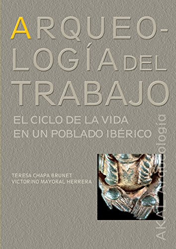 Arqueologia Del Trabajo - Chapa Teresa Mayoral Victorino