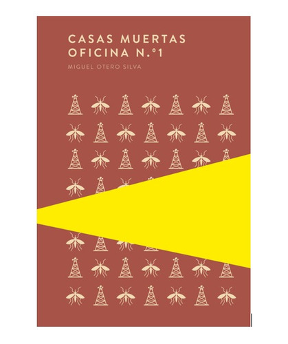 Casas Muertas - Oficina N.1 - Miguel Otero Silva