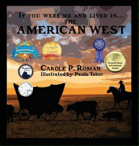 If You Were Me And Lived In... The American West, De Carole P Roman. Editorial Chelshire Inc, Tapa Dura En Inglés