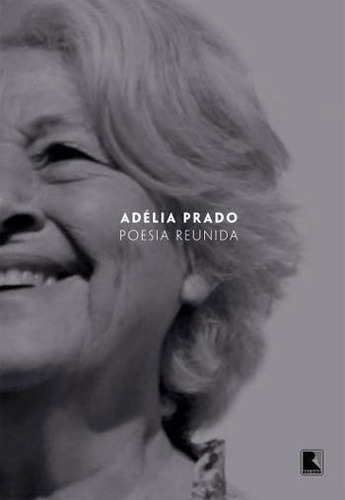 Poesia Reunida (capa Dura), De Prado, Adélia. Editora Record, Capa Mole Em Português