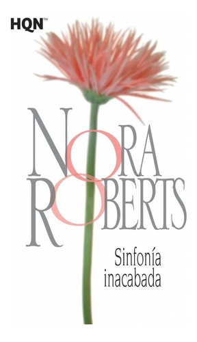 Sinfonia Inacabada - Nora Roberts 