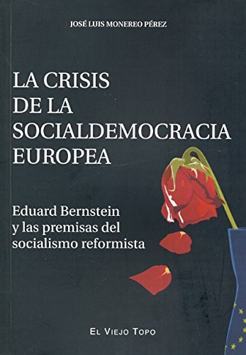 La Crisis De La Socialdemocracia Europea: Eduard Bernstein Y