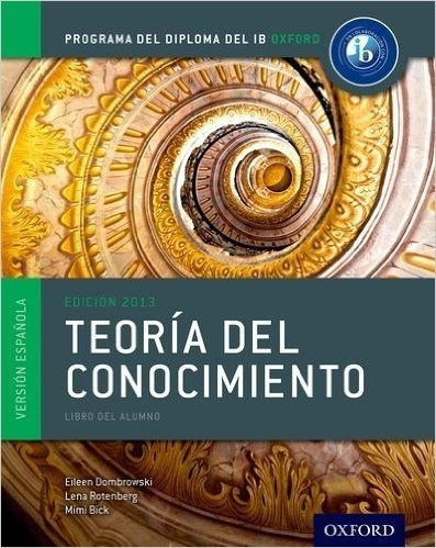 Ib Teoria Del Conocimiento - Libro Alumno Diploma Ib Oxford